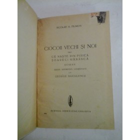 CIOCOII  VECHI  SI  NOI  sau  CE  NASTE  DIN  PISICA  SOARECI  MANANCA  (roman)  -  NICOLAE  M.  FILIMON